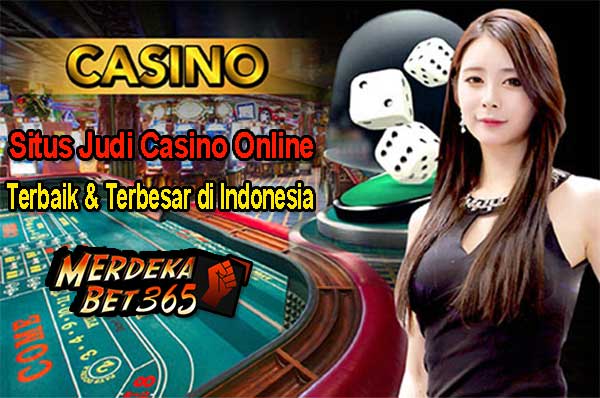 Situs Judi Casino Online Terbaik dan Terbesar di Indonesia